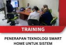 TRAINING PENERAPAN TEKNOLOGI SMART HOME UNTUK SISTEM KELISTRIKAN