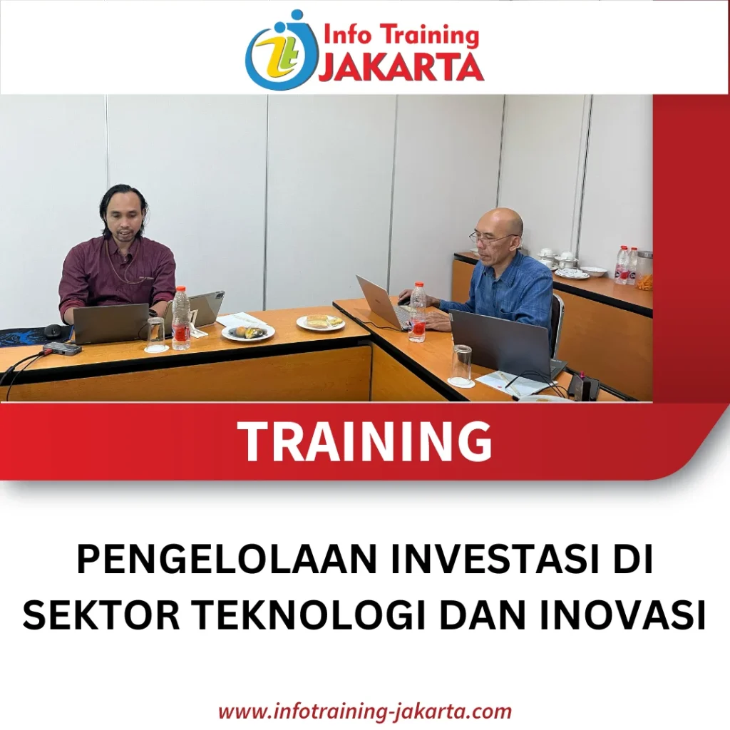 TRAINING PENGELOLAAN INVESTASI DI SEKTOR TEKNOLOGI DAN INOVASI
