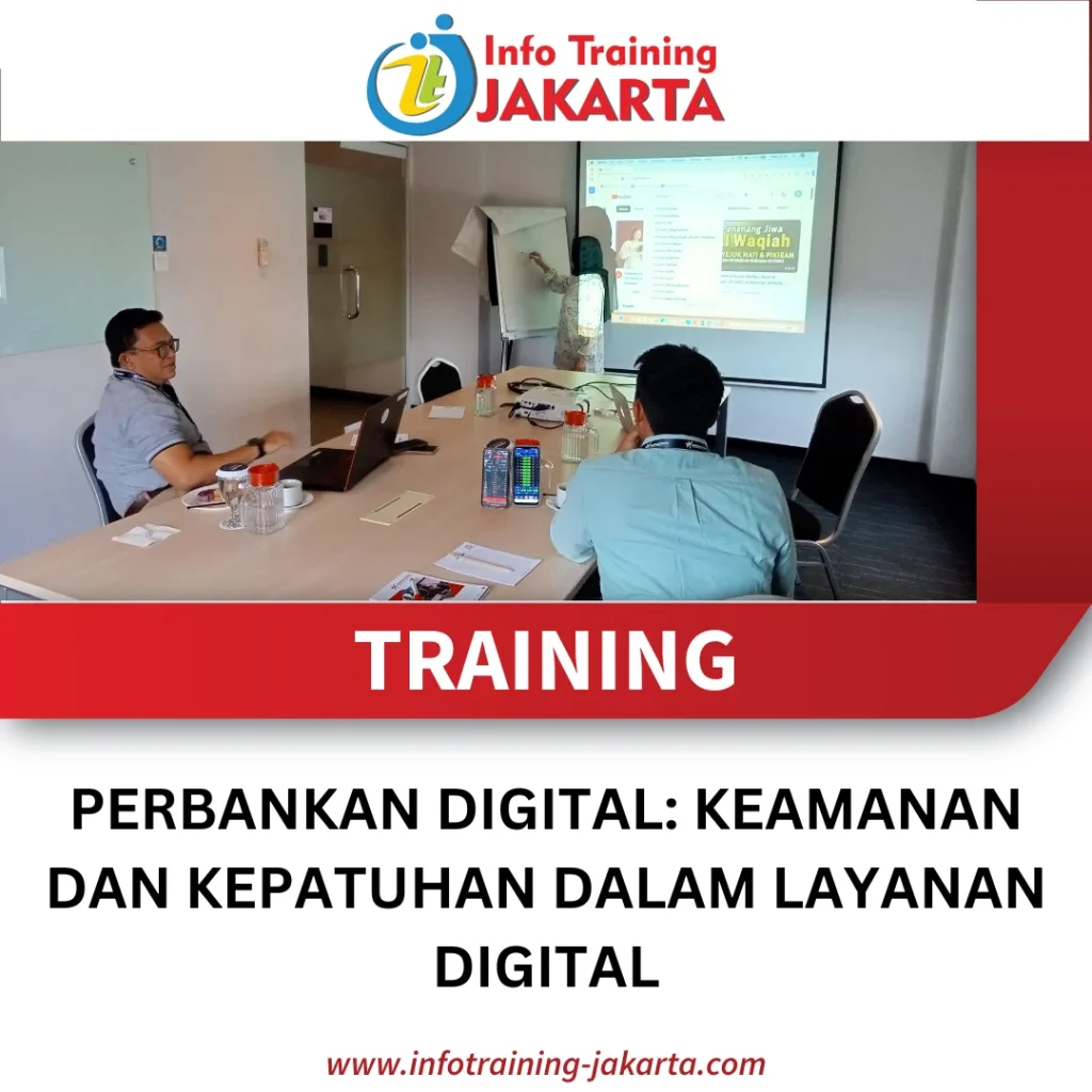 TRAINING PERBANKAN DIGITAL: KEAMANAN DAN KEPATUHAN DALAM LAYANAN DIGITAL