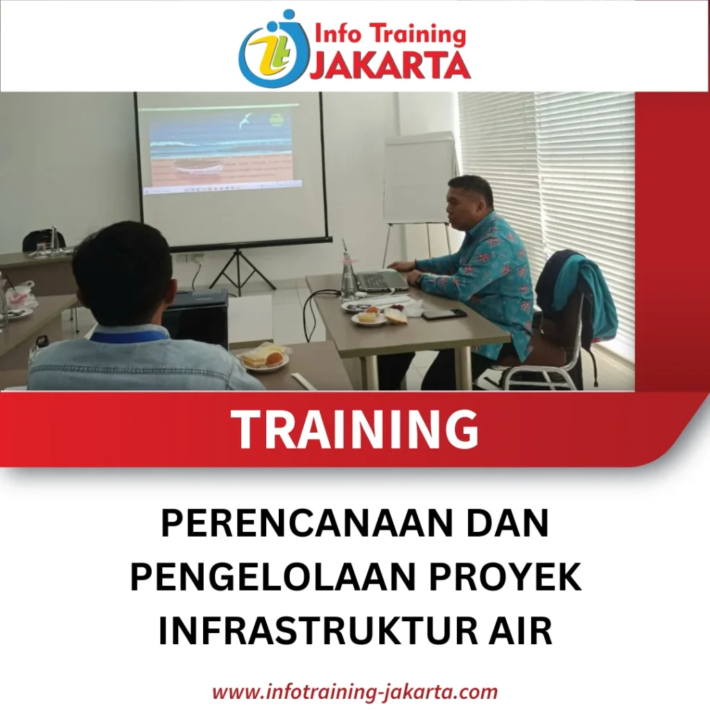 TRAINING PERENCANAAN DAN PENGELOLAAN PROYEK INFRASTRUKTUR AIR