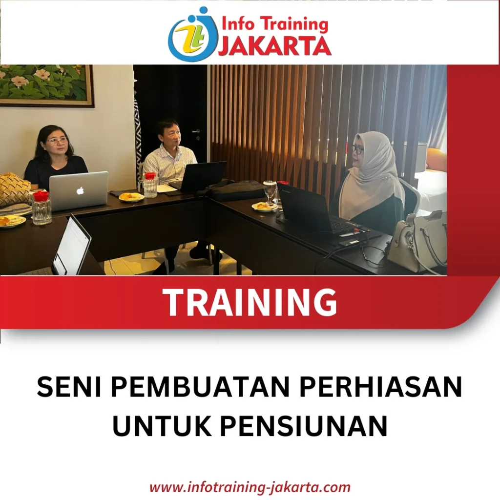TRAINING SENI PEMBUATAN PERHIASAN UNTUK PENSIUNAN
