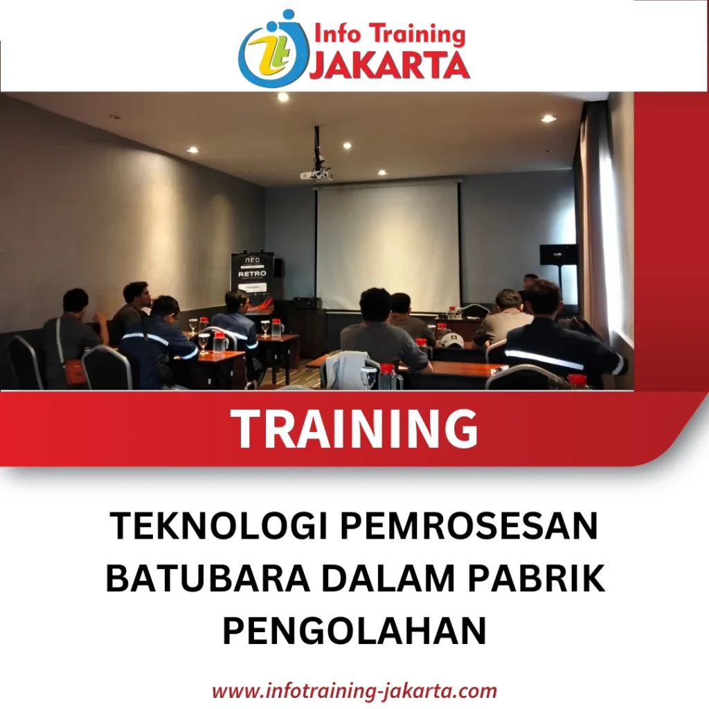 TRAINING TEKNOLOGI PEMROSESAN BATUBARA DALAM PABRIK PENGOLAHAN