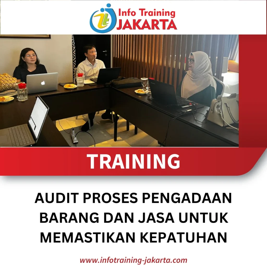 TRAINING AUDIT PROSES PENGADAAN BARANG DAN JASA UNTUK MEMASTIKAN KEPATUHAN
