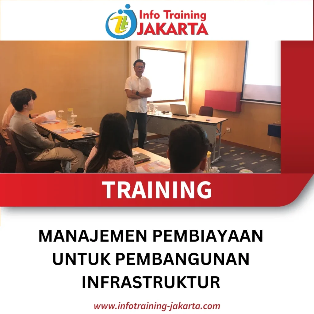 TRAINING MANAJEMEN PEMBIAYAAN UNTUK PEMBANGUNAN INFRASTRUKTUR