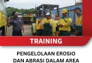 TRAINING PENGELOLAAN EROSIO DAN ABRASI DALAM AREA TAMBANG