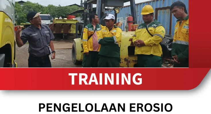 TRAINING PENGELOLAAN EROSIO DAN ABRASI DALAM AREA TAMBANG