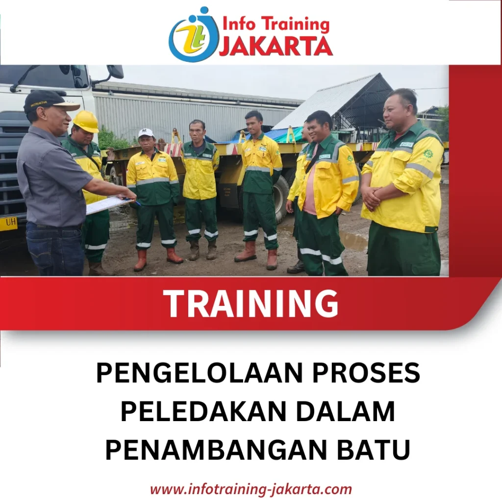 TRAINING PENGELOLAAN PROSES PELEDAKAN DALAM PENAMBANGAN BATU