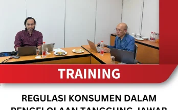 TRAINING REGULASI KONSUMEN DALAM PENGELOLAAN TANGGUNG JAWAB PERUSAHAAN