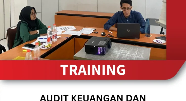 TRAINING AUDIT KEUANGAN DAN PENGENDALIAN INTERNAL SEKTOR KONSTRUKSI