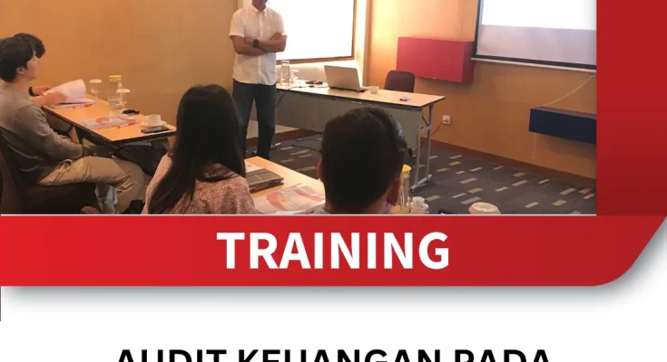 TRAINING AUDIT KEUANGAN PADA ORGANISASI PENDIDIKAN