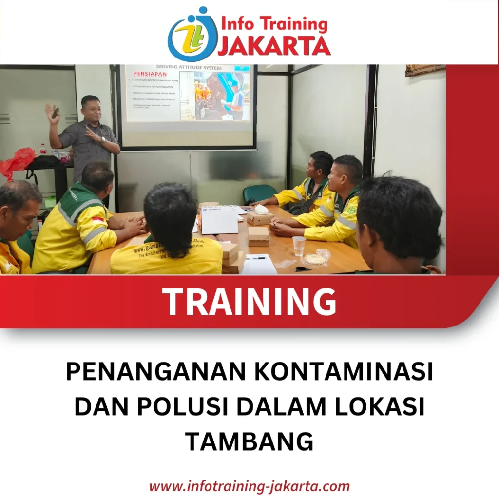 TRAINING PENANGANAN KONTAMINASI DAN POLUSI DALAM LOKASI TAMBANG