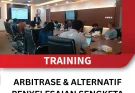 TRAINING ARBITRASE DAN ALTERNATIF PENYELESAIAN SENGKETA