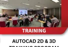 TRAINING AUTOCAD 2D & 3D TRAINING PROGRAM