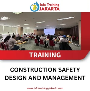 TRAINING CONSTRUCTION SAFETY DESIGN AND MANAGEMENT