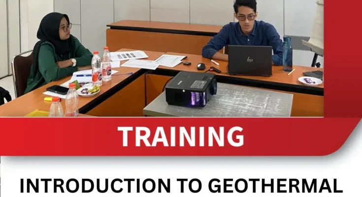 TRAINING INTRODUCTION TO GEOTHERMAL FOR NON TECHNICAL PROFESSIONALS
