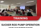 TRAINING SUCKER ROD PUMP OPERATION AND MAINTENANCE