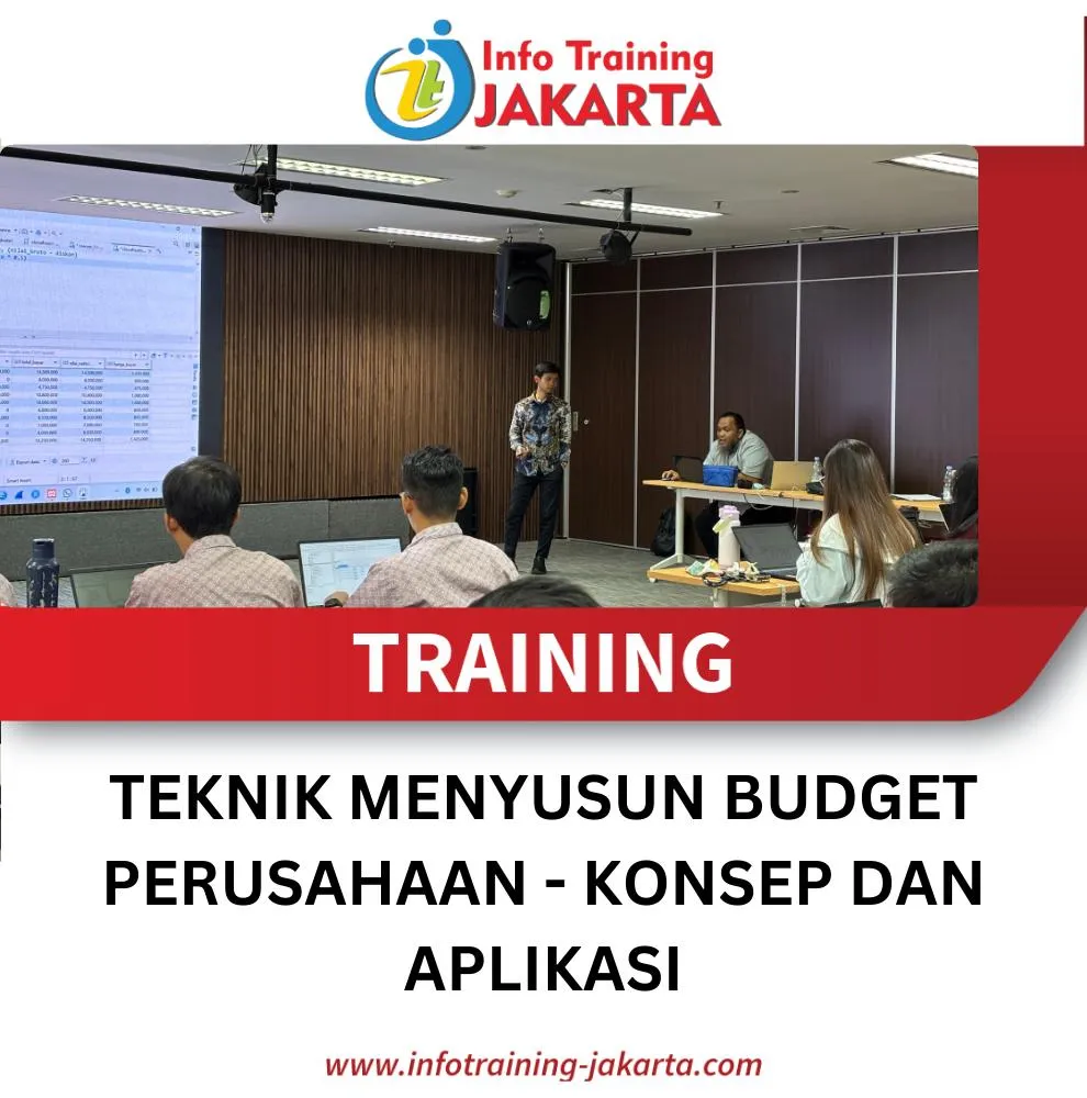 TRAINING TEKNIK MENYUSUN BUDGET PERUSAHAAN KONSEP & APLIKASI