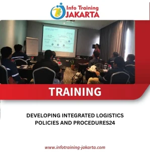 TRAINING DEVELOPING INTEGRATED LOGISTICS POLICIES AND PROCEDURES 